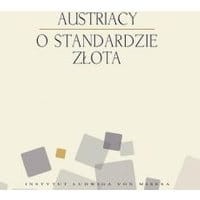 Austriacy o standardzie złota