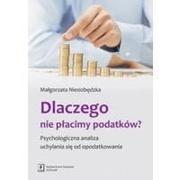 Dlaczego nie płacimy podatków?