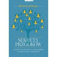 Sekrety przodków, czyli jakie znaczenie ma to, że twoja prababka zwiała przez okno z kochankiem?