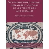 Encuentros entre lenguas, literaturas y culturas de los territorios luso-hispanos