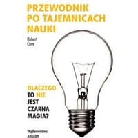 Przewodnik po tajemnicach nauki