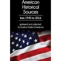 American Historical Sources from 1945 to 2016