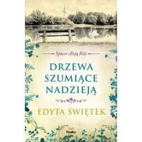 Drzewa szumiące nadzieją. Spacer Aleją Róż. Tom 3