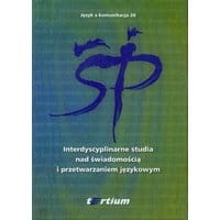 Interdyscyplinarne studia nad świadomością i przetwarzaniem językowym