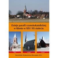 Dzieje parafii rzymskokatolickiej w Klonie w XIX i XX stuleciu