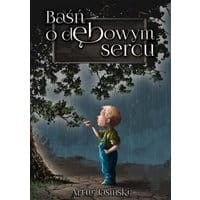 Baśń o dębowym sercu