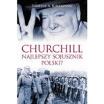 Churchill. Najlepszy sojusznik Polski?