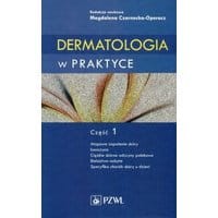 Dermatologia w praktyce. Część 1