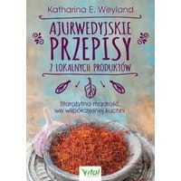 Ajurwedyjskie przepisy z lokalnych produktów