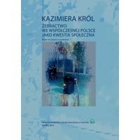 Żebractwo we współczesnej Polsce jako kwestia społeczna