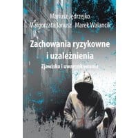 Zachowania ryzykowne i uzależnienia