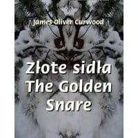 Złote sidła. The Golden Snare