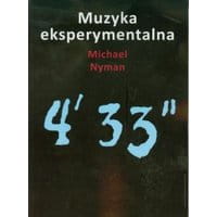 Muzyka eksperymentalna. Cage i po Cage'u