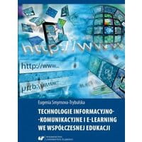 Technologie informacyjno-komunikacyjne i e-learning we współczesnej edukacji - 03 E-learning jako jedna z ważniejszych składowych funkcjonowania e-...