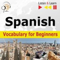 Spanish Vocabulary for Beginners. Listen & Learn to Speak