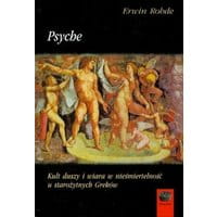 Psyche Kult duszy i wiara w nieśmiertelność u starożytnych Greków